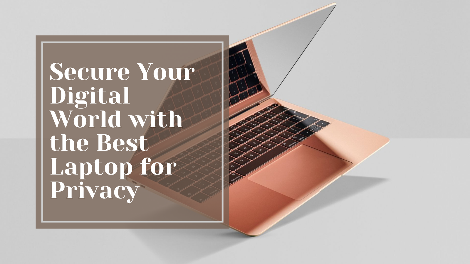 best laptop for privacy