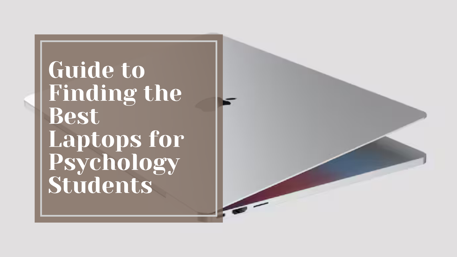 best laptops for psychology students