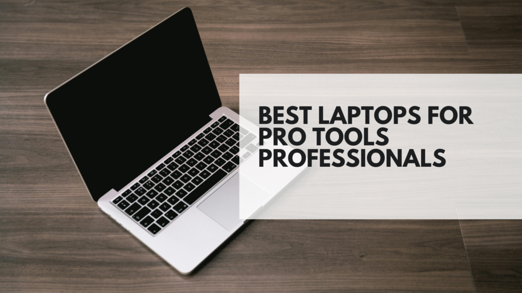 best laptops for pro tools