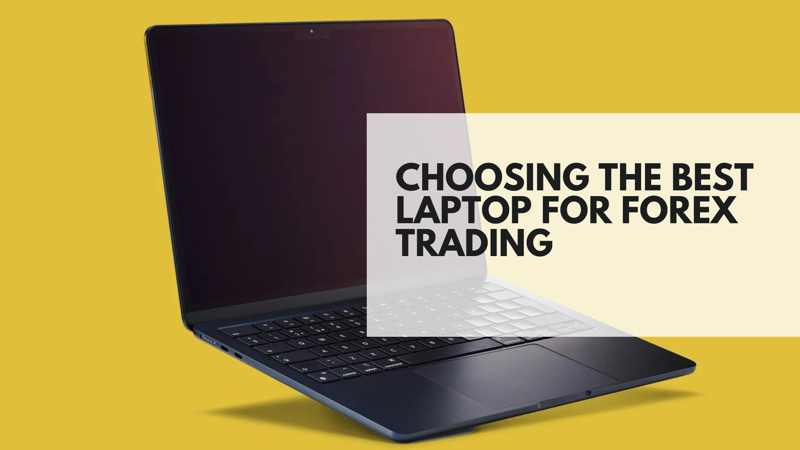 Choosing the Best Laptop for Forex Trading