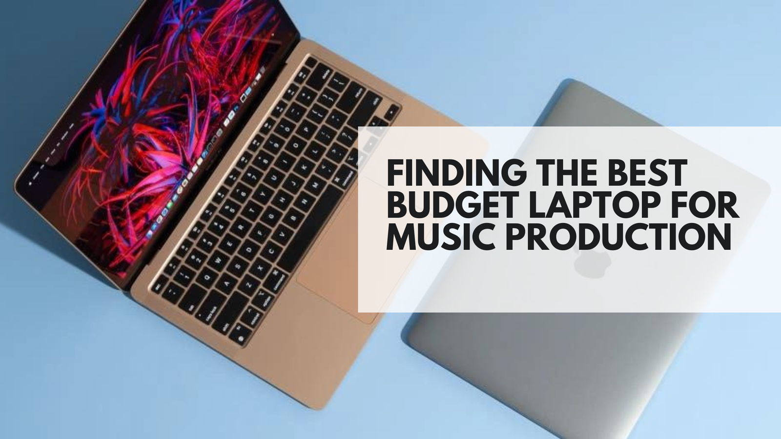 best budget laptop for music production